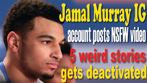 jamal murray leaked ig story|Nuggets’ Jamal Murray Accidentally Uploads NSFW Video To